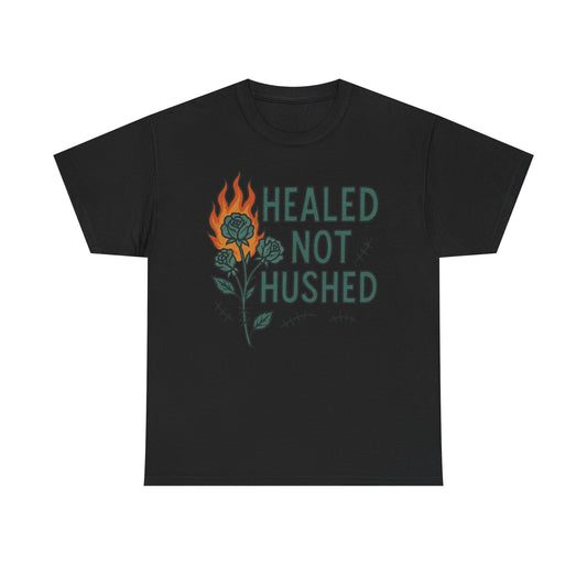 Healed Not Hushed Unisex