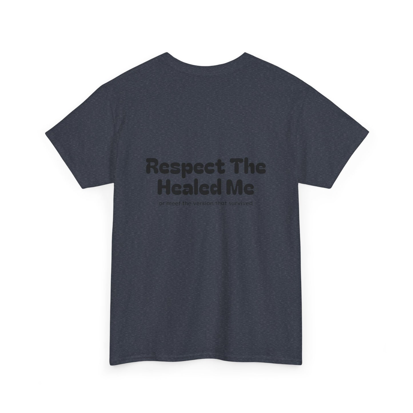 Respect The Healed Me Unisex Heavy Cotton Tee