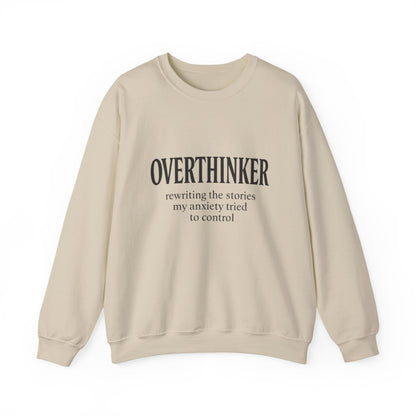 Overthinker Sweatshirt — “rewriting the stories my anxiety tried to control” Crewneck