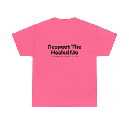 Respect The Healed Me Unisex Heavy Cotton Tee