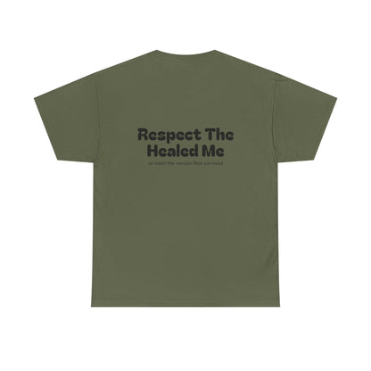 Respect The Healed Me Unisex Heavy Cotton Tee
