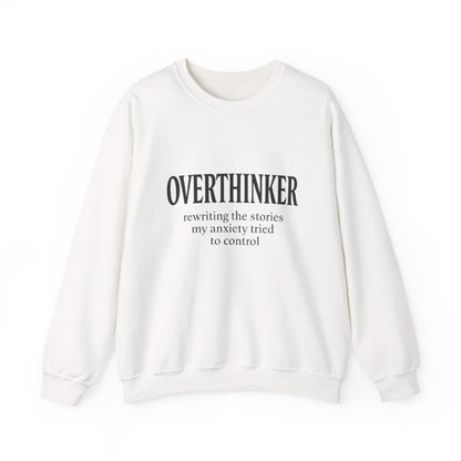 Overthinker Sweatshirt — “rewriting the stories my anxiety tried to control” Crewneck