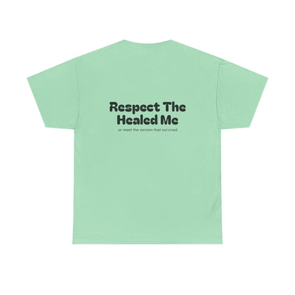 Respect The Healed Me Unisex Heavy Cotton Tee