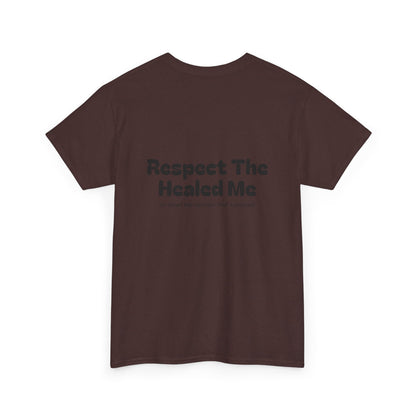 Respect The Healed Me Unisex Heavy Cotton Tee